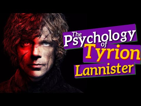 Psychology of TYRION LANNISTER | therapist breaksdown Game of Thrones/ASOIAF character
