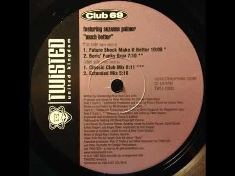 Club 69 feat. Suzanne Palmer - Much Better (Future Shock Make it Better) 1997