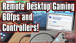 RDP Gaming with the free built-in Windows 10 Remote Desktop Connection