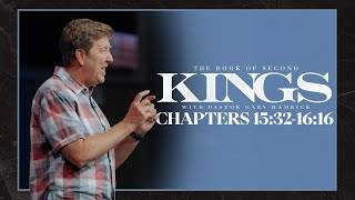 Verse By Verse Bible Study  |  2 Kings 15:32-16:16  |  Gary Hamrick