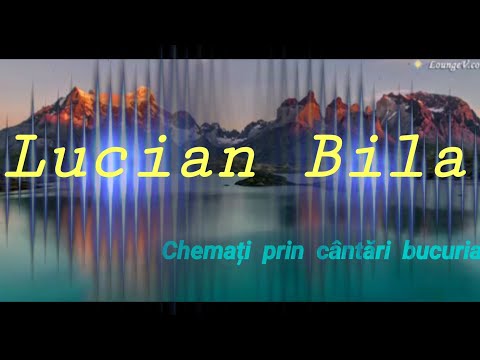 Lucian Bila - Chemați prin cântări bucuria |Live|