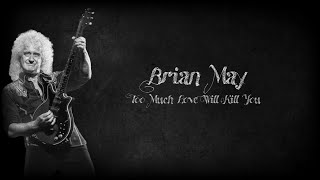 Download lagu Brian May - Too Much Love Will Kill You | Lirik Dan Terjemahan mp3