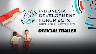 Indonesia Development Forum 2019 Official Trailer