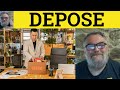 🔵 Depose Meaning - Deposition Examples - Depose Definition - Semi Formal Vocabulary