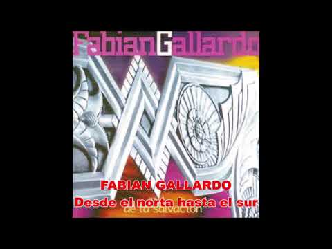 FABIAN GALLARDO   01 Desde el norte hasta el sur