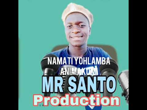 MR SANTOS title Namati yohlamba animakuml