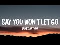 Download lagu James Arthur Say You Won t Let Go