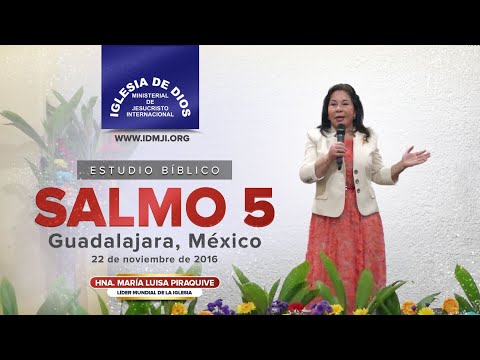 Estudio bíblico: Salmo 5, Guadalajara México, Hna. María Luisa Piraquive, 26 nov 2016, IDMJI