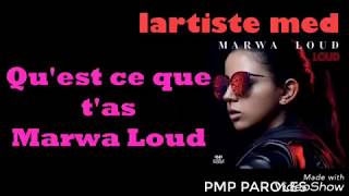 Qu&#39;est que t&#39;as ?- Marwa Loud (paroles+Lyrics)