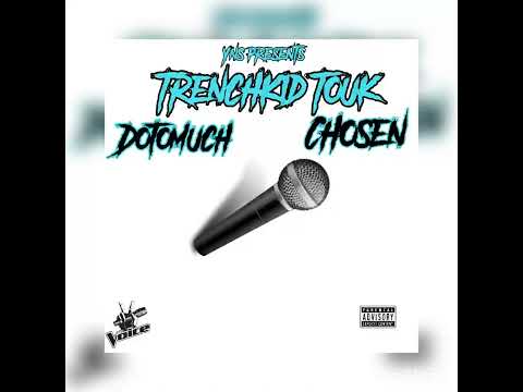 TrenchKid Touk - (Chosen) x DoToMuch (Official Audio)