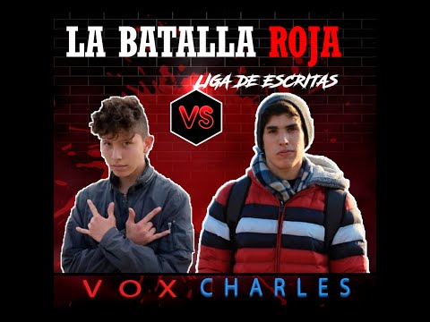 VOX vs CHARLES - La Batalla Roja vol 1  [ Batallas Escritas ]