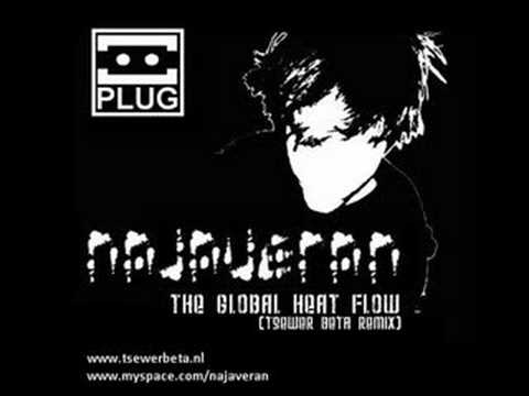 NajaveraN - The Global Heat Flow (Tsewer Beta Remix)