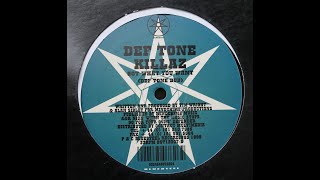 Def Tone Killaz ‎- Got What You Want (Def Tone Dub)