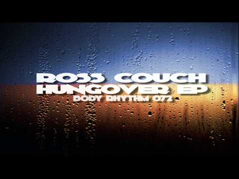 Ross Couch - Calling You (Hangover EP)