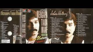 Download lagu JOHAN UNTUNG - Mengapa Tiada Maaf FULL ALBUM (SIDE : A) mp3