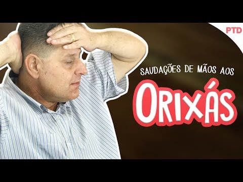 PTD nº 428 - Existe uma forma de consenso para saudação de mãos aos Orixás?