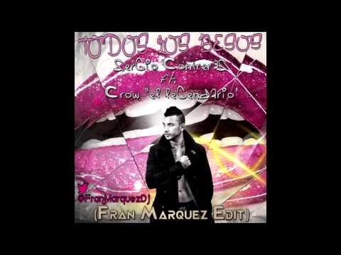 Sergio Contreras Ft.  Crow El Legendario - Todos los besos (Fran Márquez Edit)