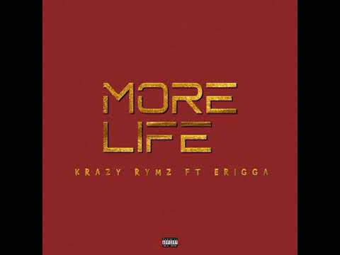 (Official Music Video)  Krazy Rymz – More Life Ft  Erigga
