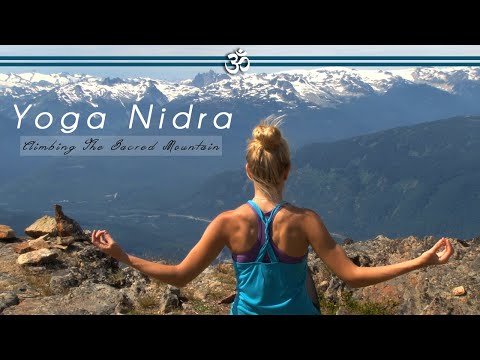 Yoga Nidra: Climbing The Sacred Mountain (Updated for 2020)