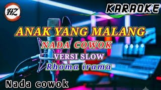 Download lagu Anak Yang Malang, versi slow Nada Cowok/ Pria Karaoke Rhoma irama.  mp3