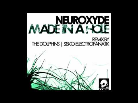 Neuroxyde - Made In A Hole (Sisko Electrofanatik Remix)