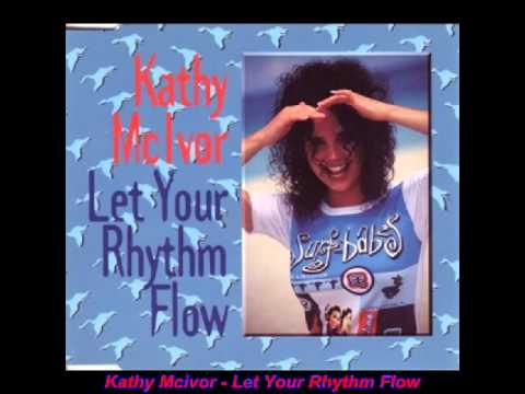 Kathy McIvor - Let Your Rhythm Flow (Original Radio Mix)