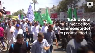 Demonstrationer udvikler sig til dødelige sammenstød i Jerusalem