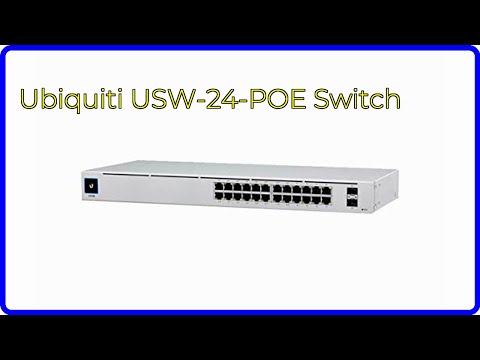 REVIEW (2025): Ubiquiti USW-24-POE Switch. ESSENTIAL details.