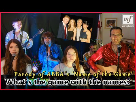"The Game with the Names" - Marsh Family parody of ABBA "The Name of the Game" on Trump and Epstein