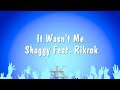 It Wasn't Me - Shaggy Feat. Rikrok (Karaoke Version)