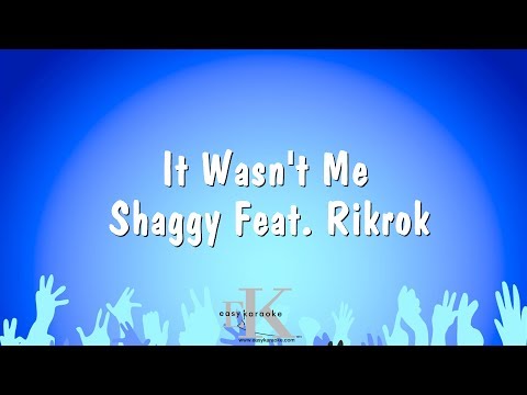 It Wasn't Me - Shaggy Feat. Rikrok (Karaoke Version)