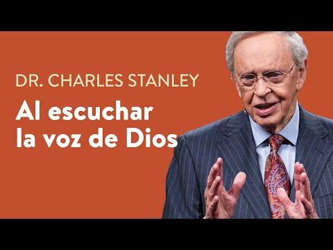 Al escuchar la voz de Dios – Dr. Charles Stanley
