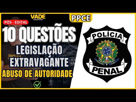 CONCURSO PPCE | 10 QUESTÕES |ABUSO DE AUTORIDADE | BANCA IDECAN