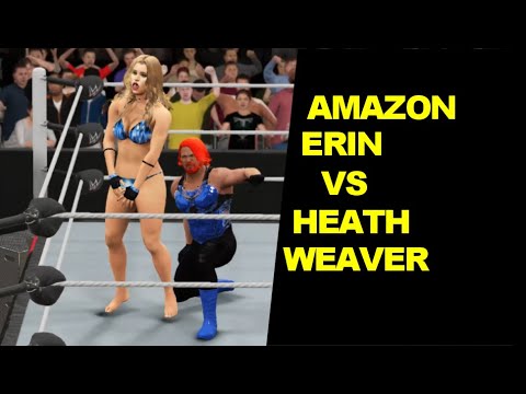 WWE 2K17 Amazon Erin vs Heath Weaver - Iron Match