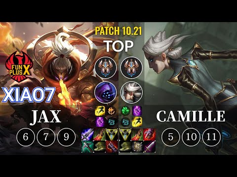 FPB xiao7 Jax vs Camille Top - KR Patch 10.21
