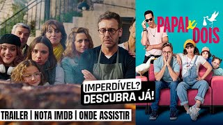 PAPAI X DOIS | Trailer e onde ver completo