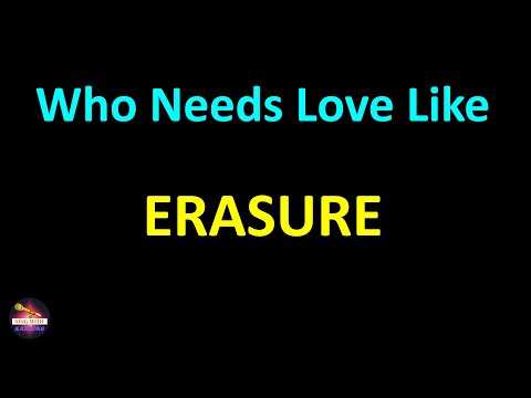 Erasure - Who Needs Love Like That (Lyrics version)