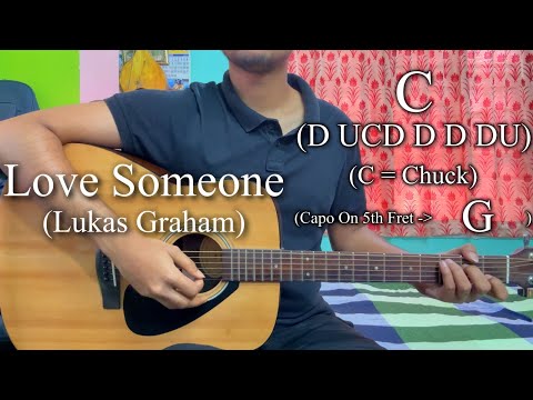 Love Someone | Lukas Graham | Easy Guitar Chords Lesson+Cover, Strumming Pattern, Progressions...