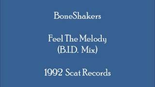 BoneShakers - Feel The Melody (B.I.D. Mix)