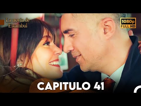 La Novia De Estambul Capítulo 41 (Doblada En Español) (Versión Larga)
