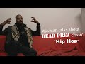 Dead Prez Hip Hop Classic Almost Deleted Made As A Joke