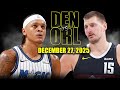Denver Nuggets Vs Orlando Magic Full Game Highlights December 27 2025 NBA Season