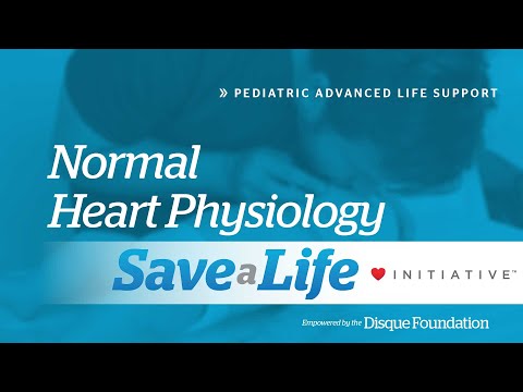 4b. Normal Heart Physiology, Pediatric Advanced Life Support (PALS) (2020) - OLD
