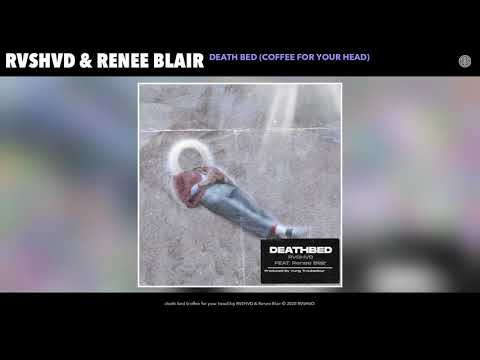 RVSHVD & Renee Blair - death bed (coffee for your head) (Audio)