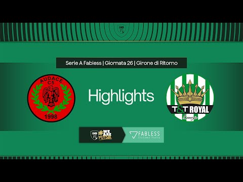 Audace Verona-T&T Royal Lamezia | 26ª giornata | Serie A Fabless 2024/2025 | Highlights