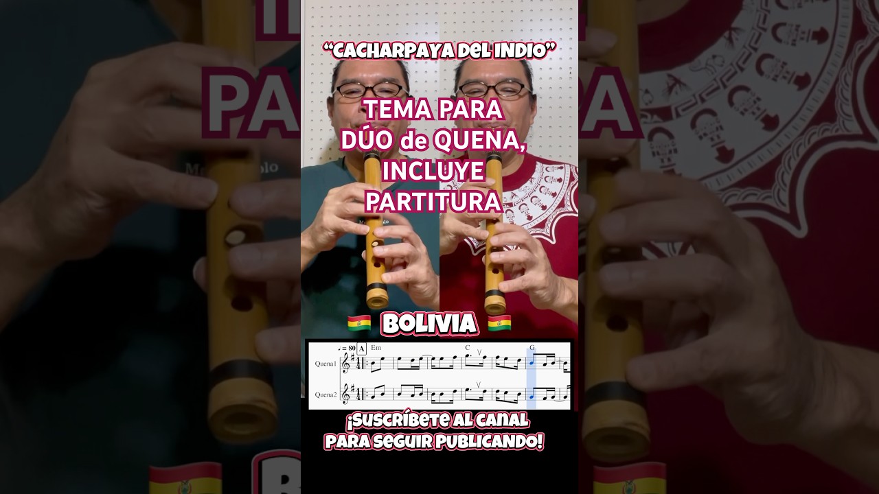 “CACHARPAYA DEL INDIO” 🇧🇴tema para dos Quenas con partitura #Quena #MusicaAndina #Robechan #アンデス音楽