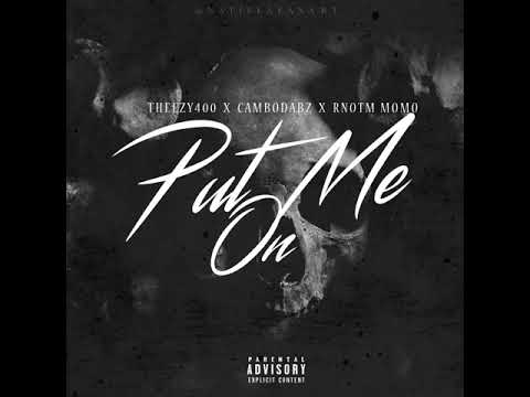 Theezy400 x Alexcambodabz x RNOTM Momo -Put Me On (audio) mixed by Fai