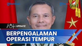 Sosok Mayjen Richard Tampubolon, yang Ditunjuk Jadi Inspektur Jenderal AD, Kenyang Operasi Tempur