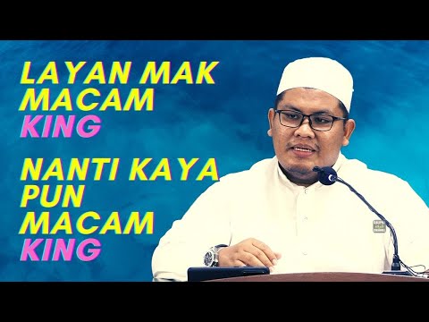 Ustaz Tido - Layan Mak Macam KING Nanti Kaya Pun Macam KING