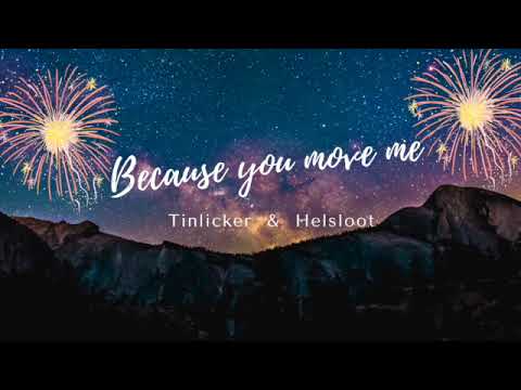 Because you move me- Tinlicker & Helsloot (30 min)